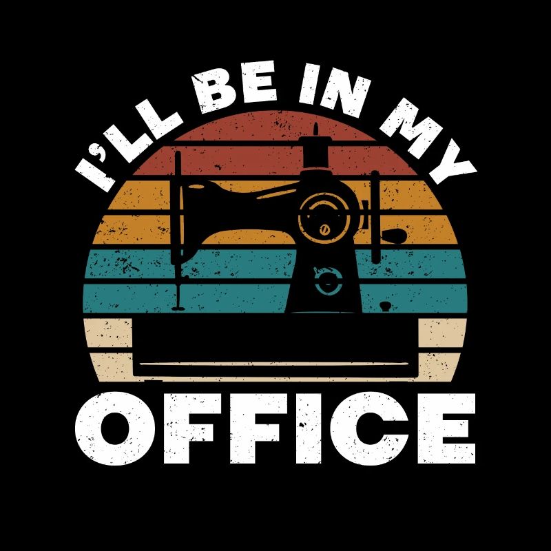 Je serai dans mon bureau couturière de machine à coudre