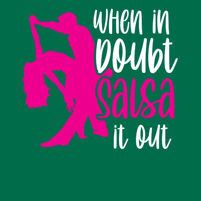 When In Doubt Salsa It Out Danseurs de danse