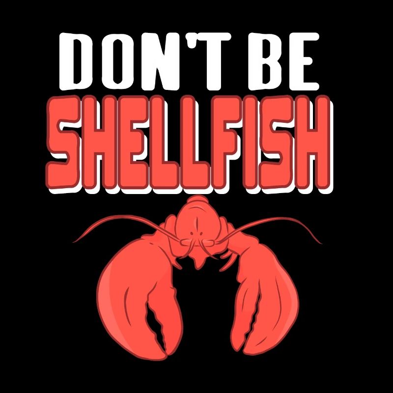 Lobster - Dont be shellfish
