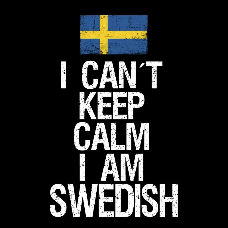 I can not Keep Calm I am Schwede