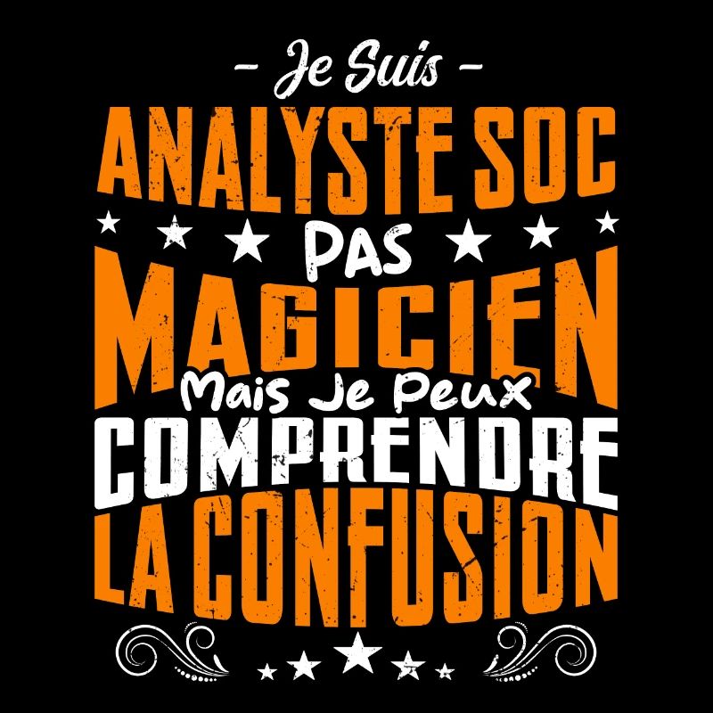 Je Suis Analyste Soc Pas Magicien