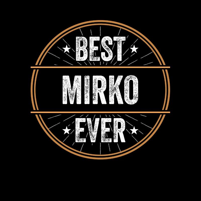 Meilleur cadeau Mirko Ever First Name Name