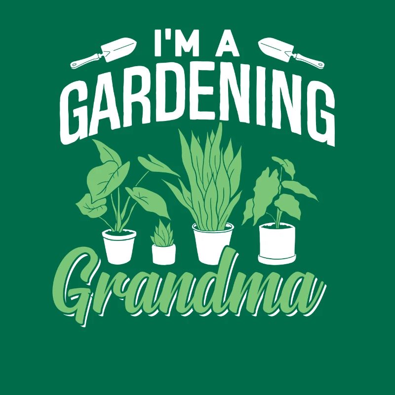 Ich Bin Eine Gärtnernde Oma Großmutter Garten