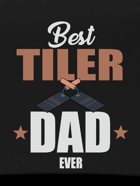 Best tiler dad ever