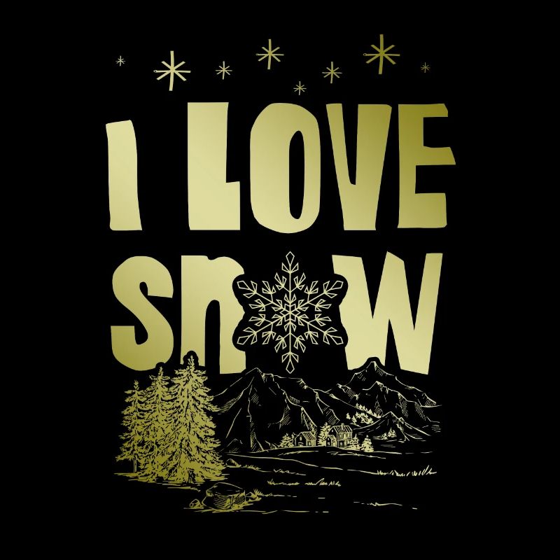 I Love Snow Spruch