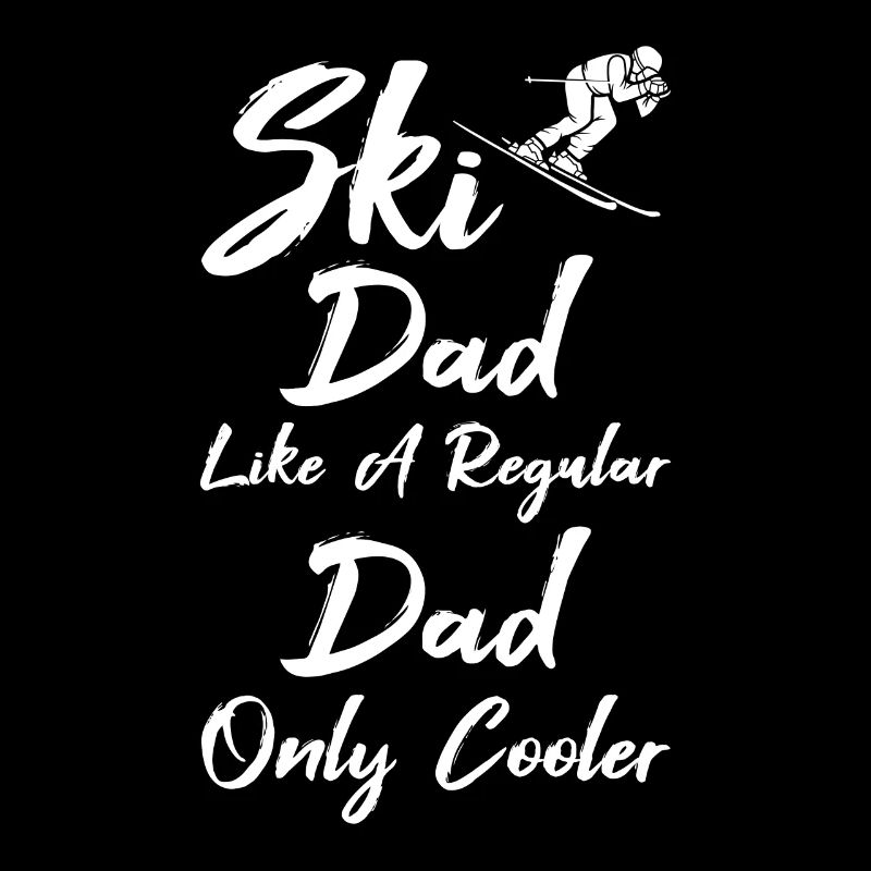 Ski Dad Like A Regular Dad Only Cooler