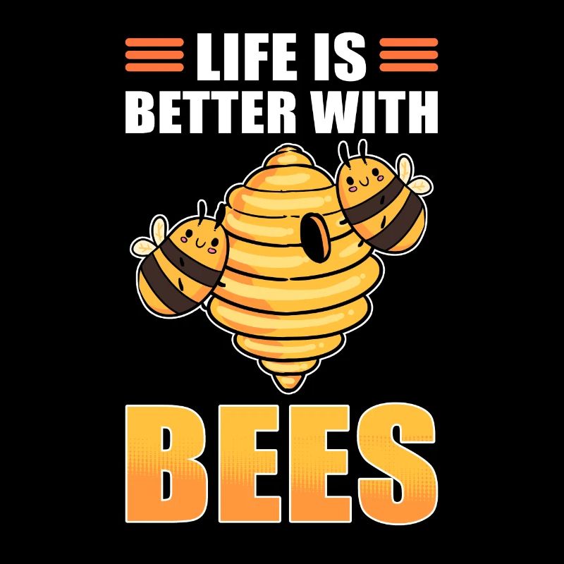 Life is Better With Bees Beekeeping Honey Bee