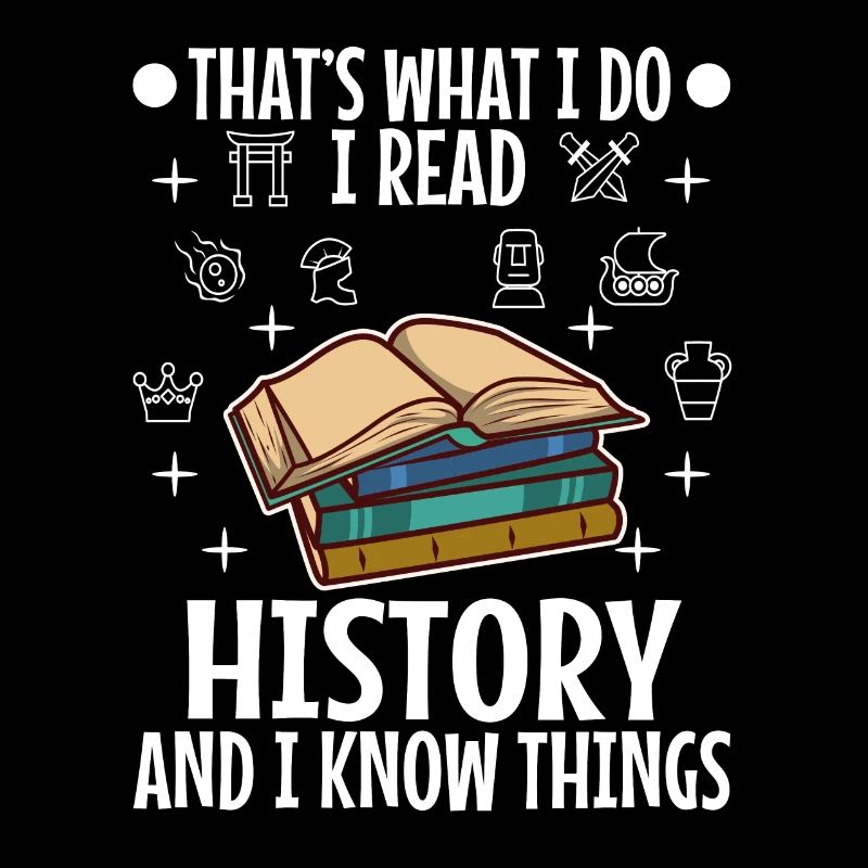 I read history and i know things
