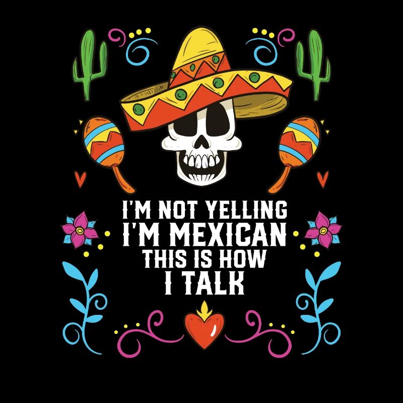 Je ne crie pas que je suis mexicain c’est comme ça que je parle