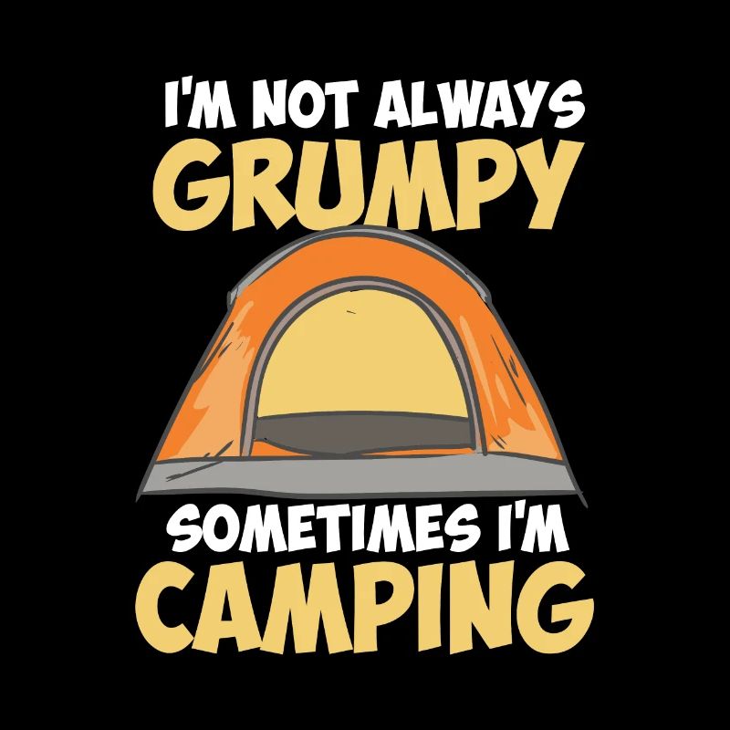 I´m not always sometimes i´m Camping Camper
