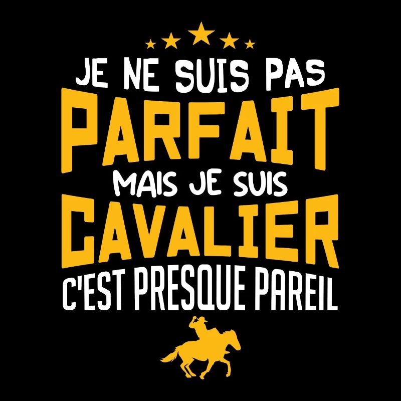pas parfait mais cavalier