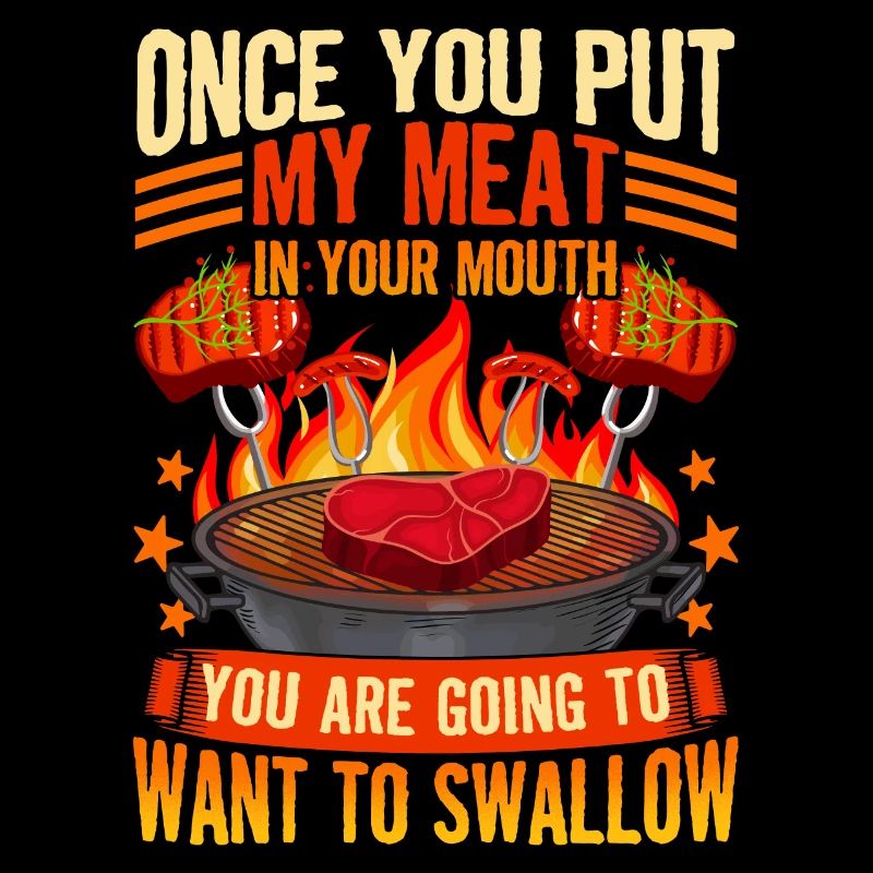Une fois que tu as mis ma viande dans ta bouche