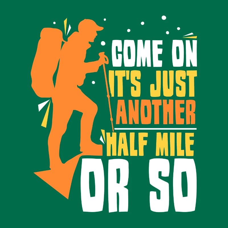 Komm Schon Es Ist Nur Eine Halbe Meile Oder So