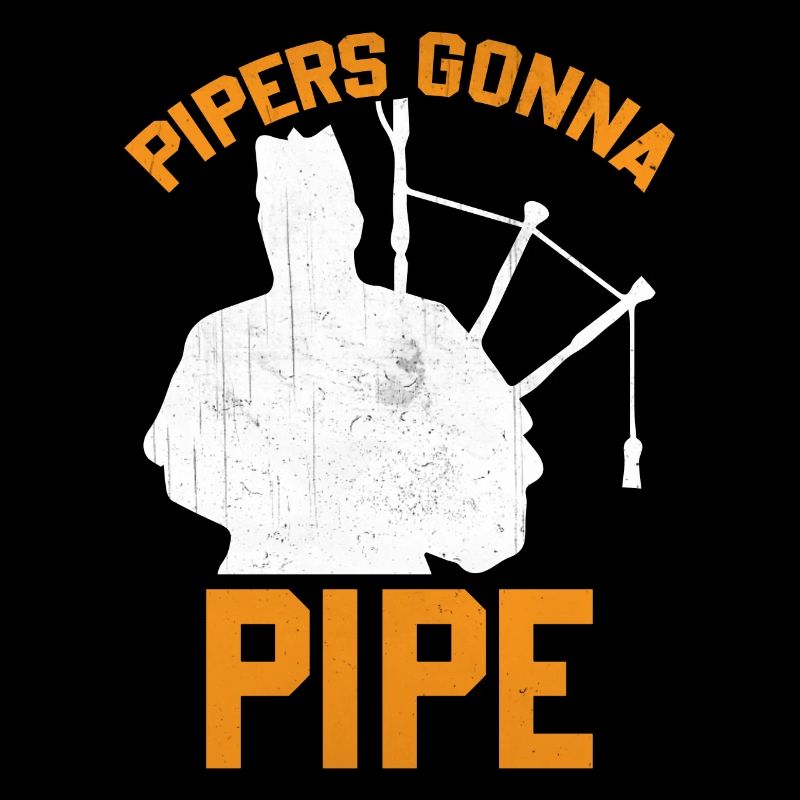 Slogan de Bagpiper Saying - Les joueurs de cornemuse vont à la pipe