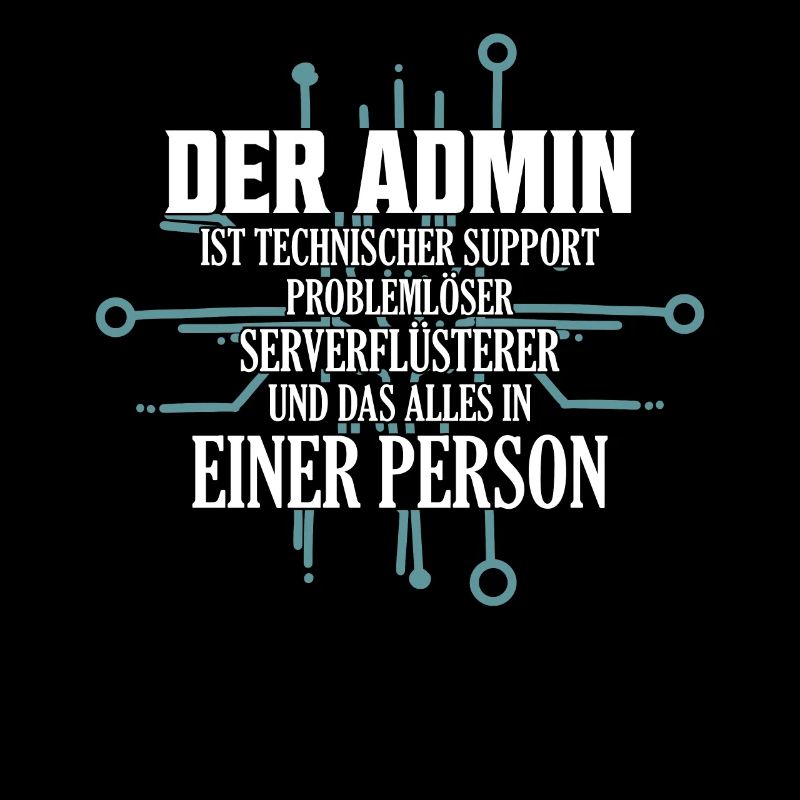 Der Admin | ist technischer Support Problemlöser I