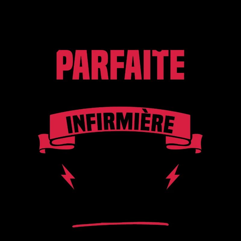 Pas parfaite mais je suis infirmière