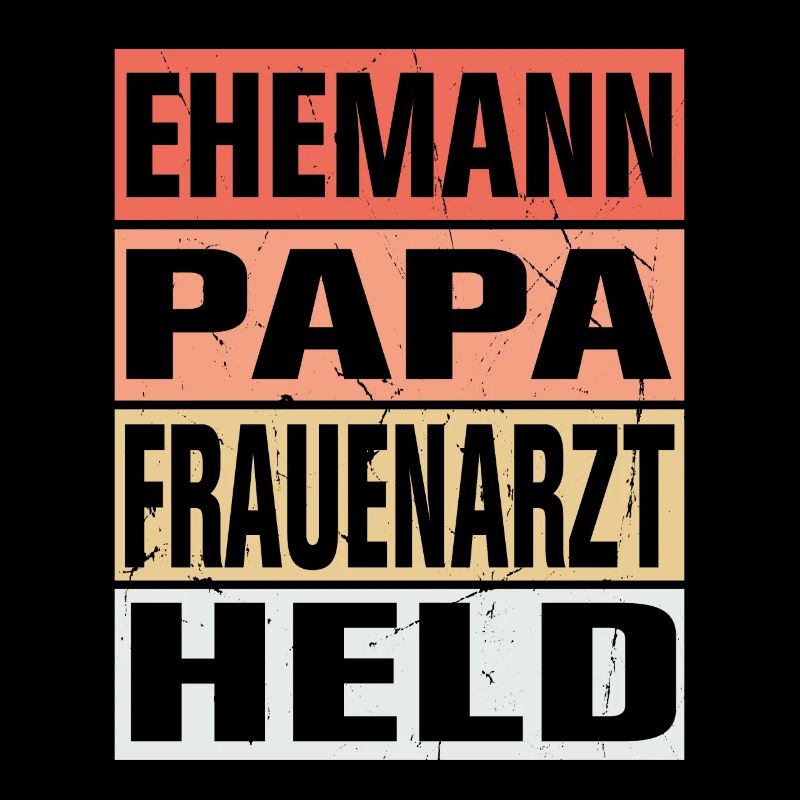 Frauenarzt Vater Ehemann Held
