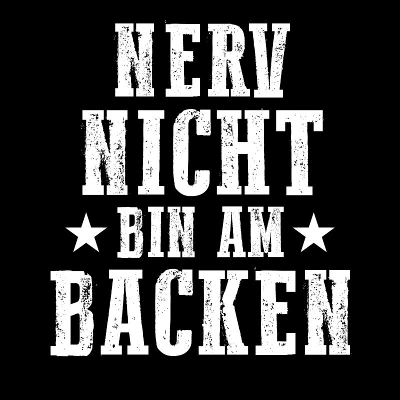 Nerv Nicht Bin Am Backen