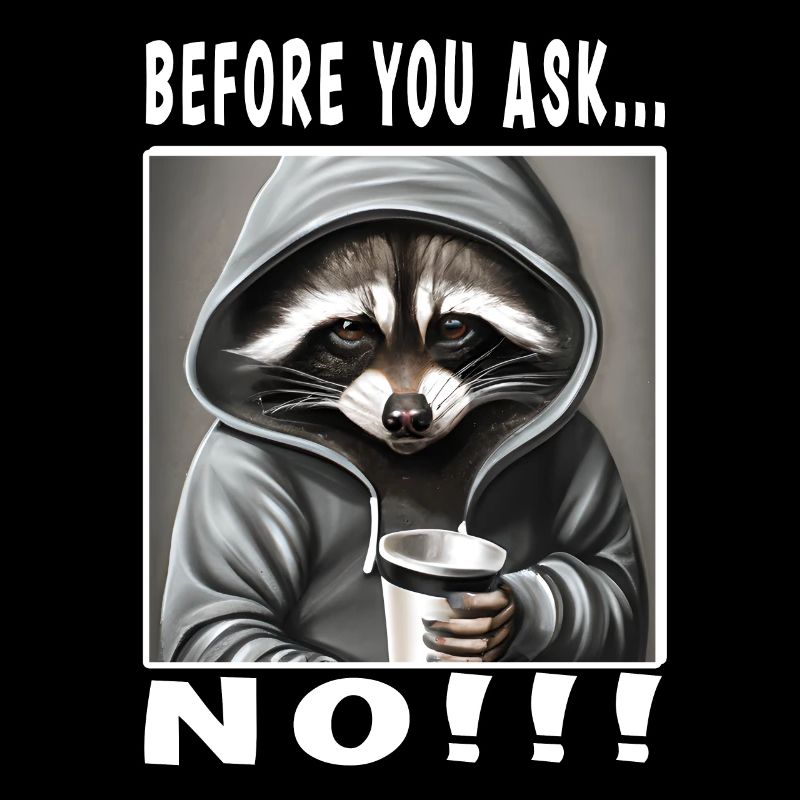 Before you ask no