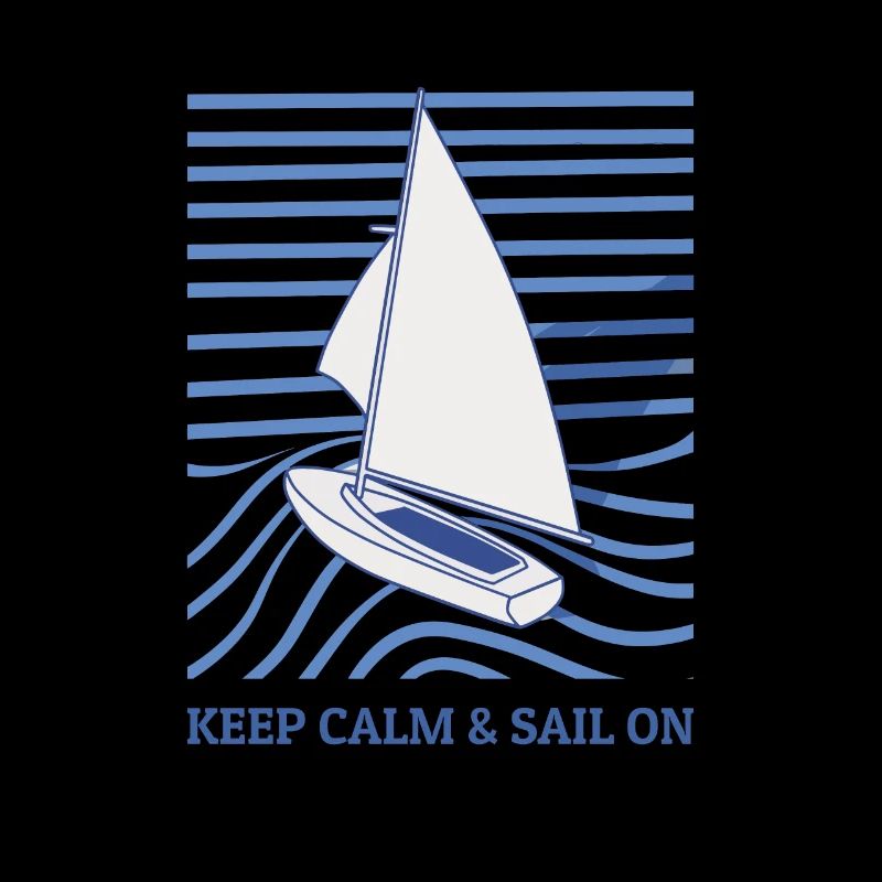 Sailing Keep Calm And Sail On
