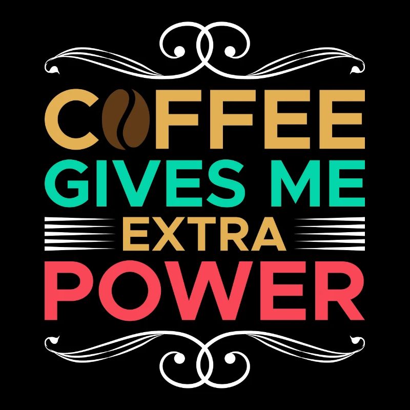 Le café me donne une force supplémentaire