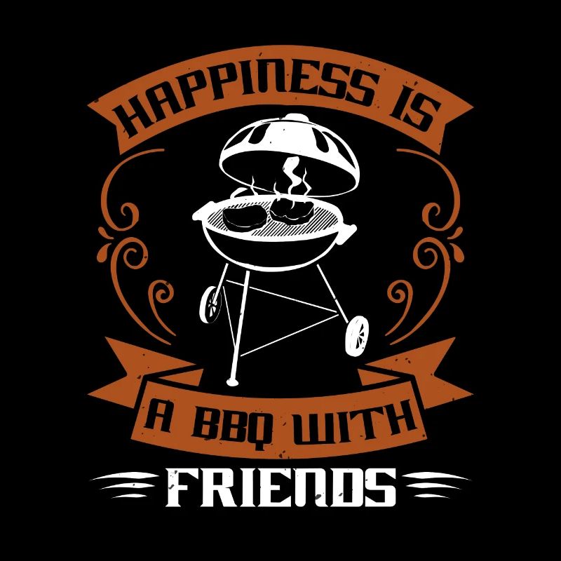 GLÜCK IST EIN BBQ MIT FREUND