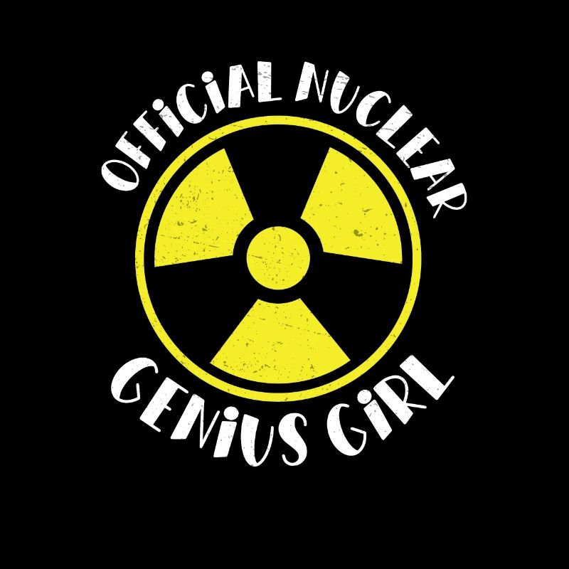 Nuclear Engineer Nuclear Genius Girl Funny