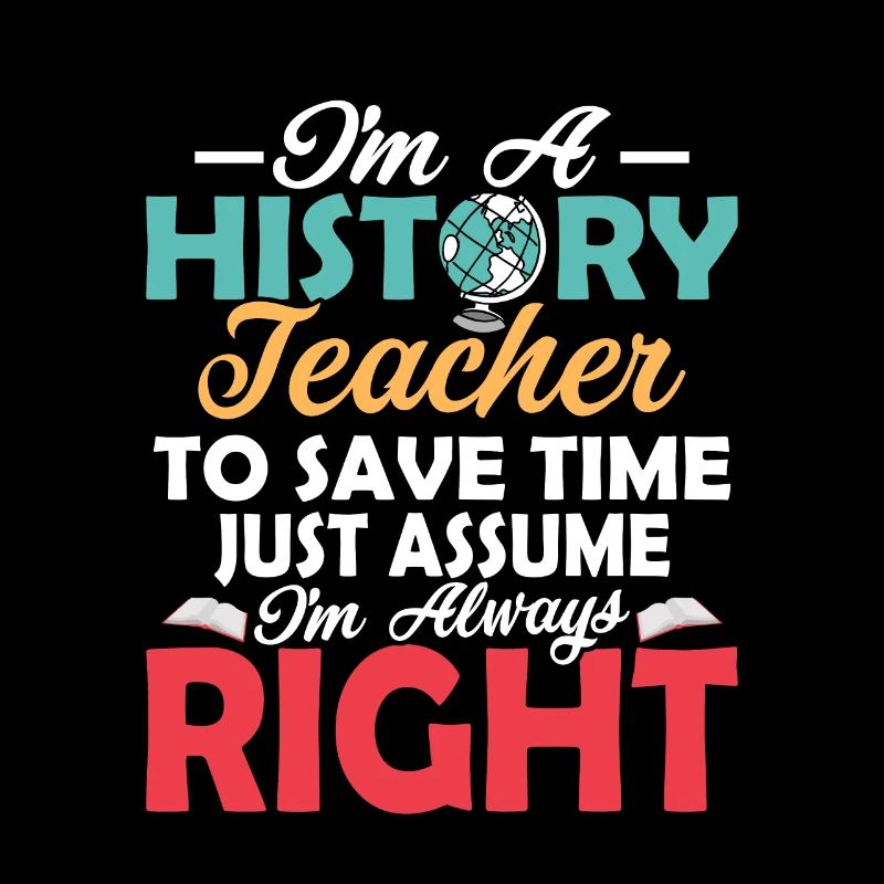 I'm A History Teacher To Save Time Professor Educa