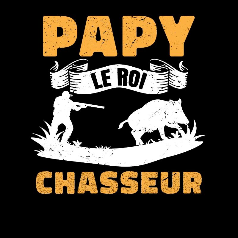 Papy Le Roi Chasseur