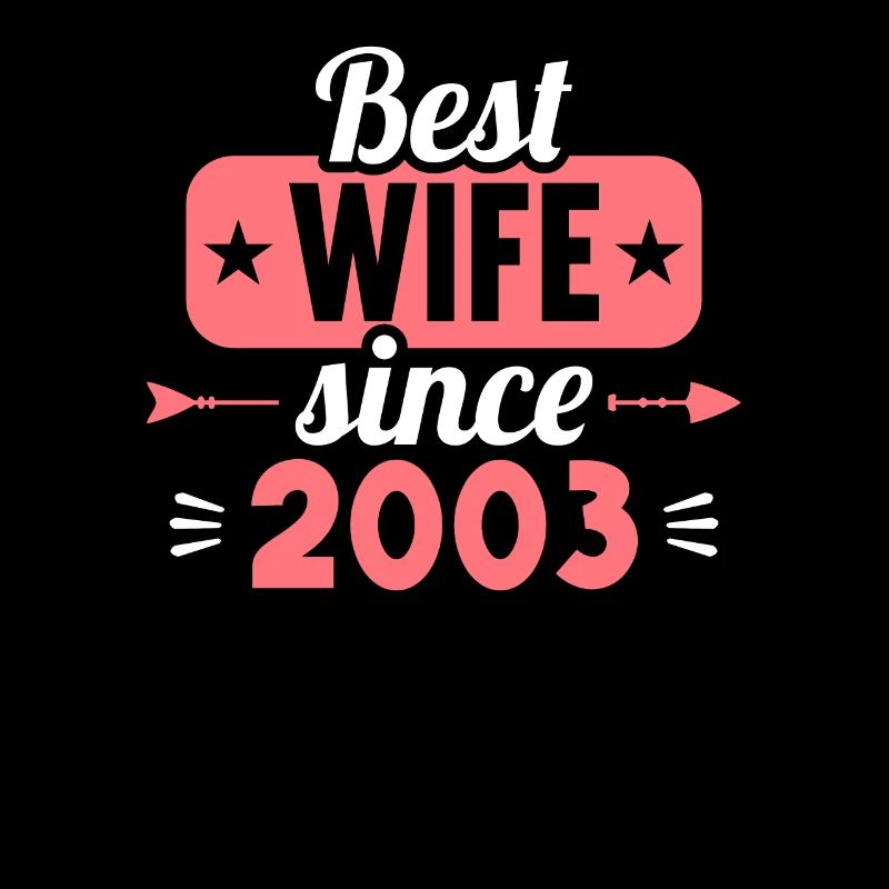 20. Hochzeitstag Beste Ehefrau seit 2003