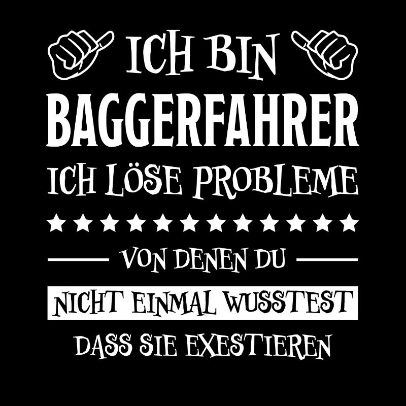 Baggerfahrer Lustiger Spruch Beruf Bagger Geschenk