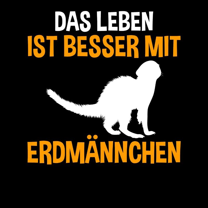 Das Leben ist besser mit Erdmännchen