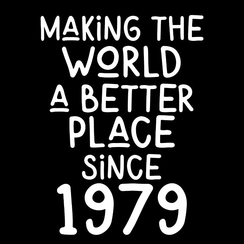 Making the World a better place since 1979