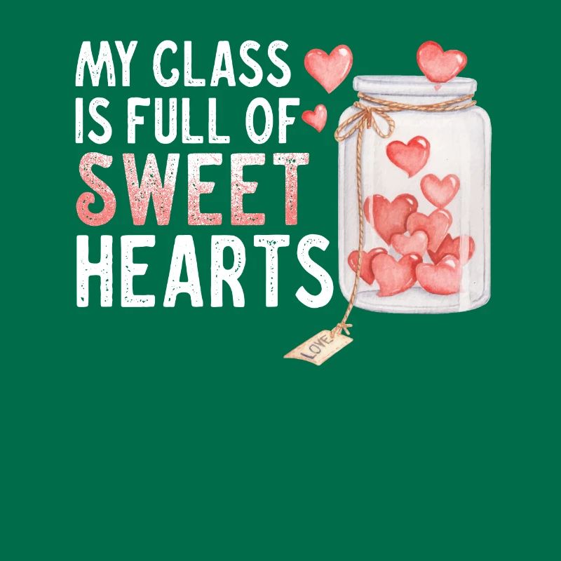 My Class Is Full Of Sweethearts