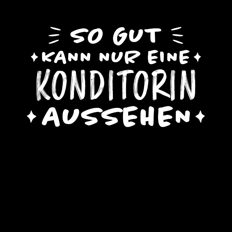 Konditorin Spruch Torte Backen Konditorin Geschenk