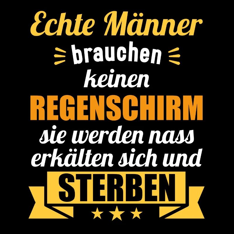Sarkasmus Ironie stolzer Mann echte Männer