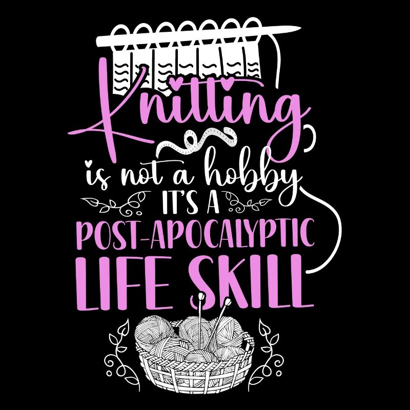 Knitting Knitter Knitting Is Not A
