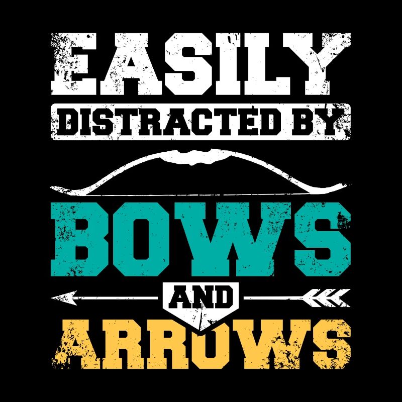 Easily distracted by bow and arrow