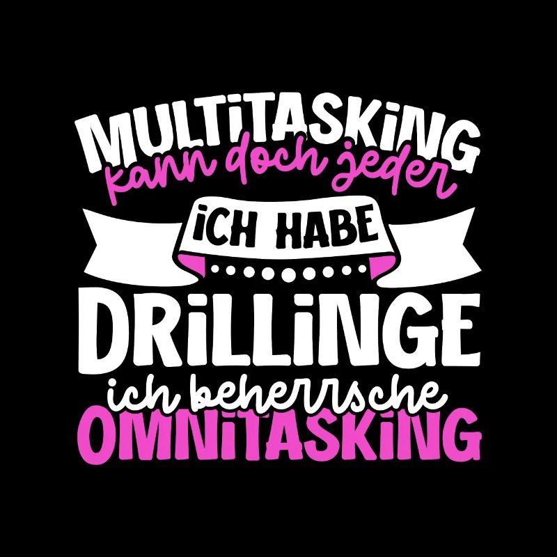 Multitasking kann jeder - Mutter von Drillingen