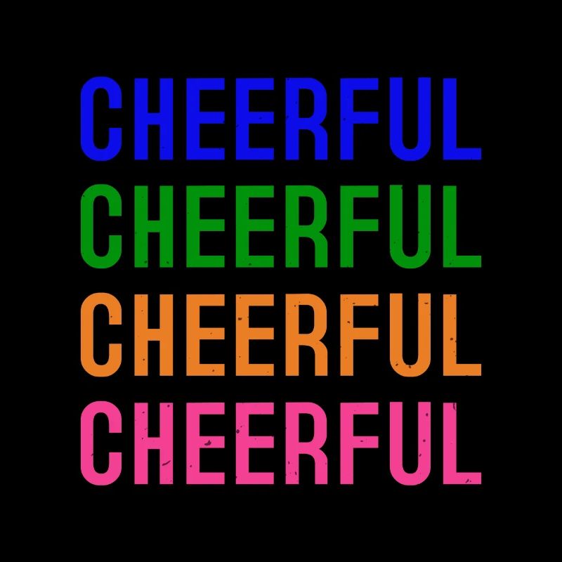 CHEERFUL CHEERFUL