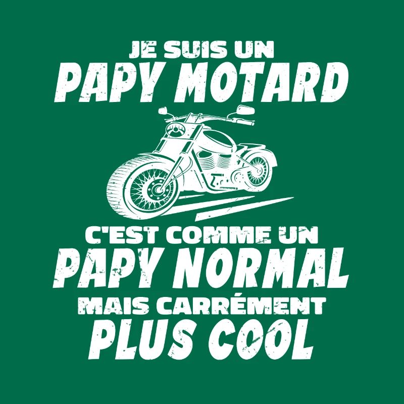 Papy Motard C'est Comme Papy Normal Mais Plus Cool