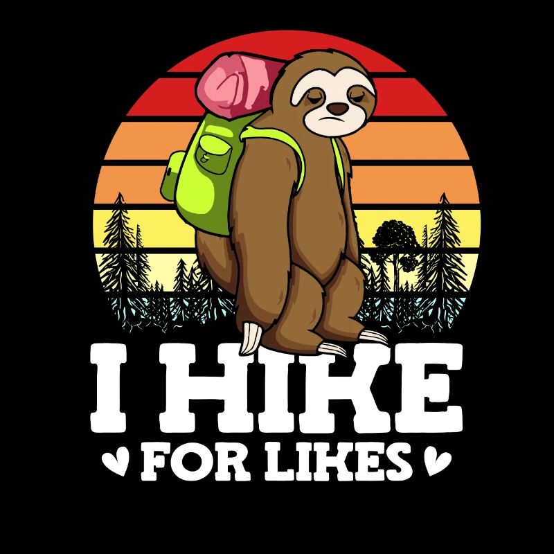 I Hike For Likes Wildlife Sloth Hiker Backpacker