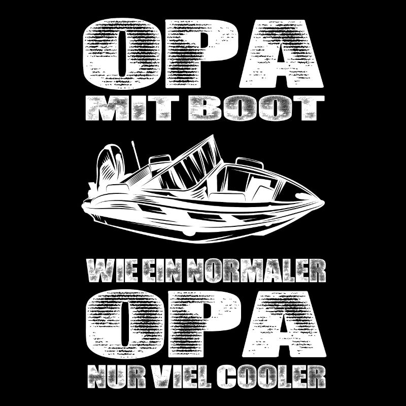 Opa Mit Boot Wie Ein Normaler Opa Nur Cooler