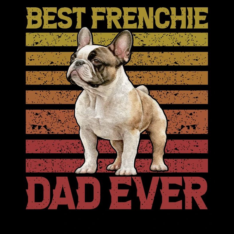 Best Frenchie Dad Ever