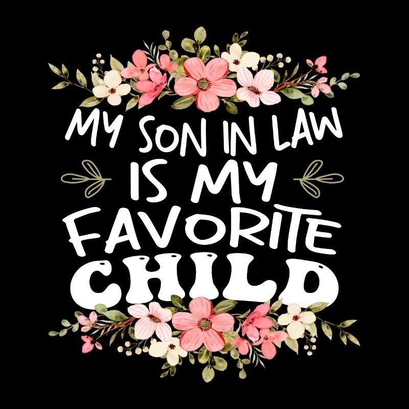 Mon gendre est mon enfant préféré