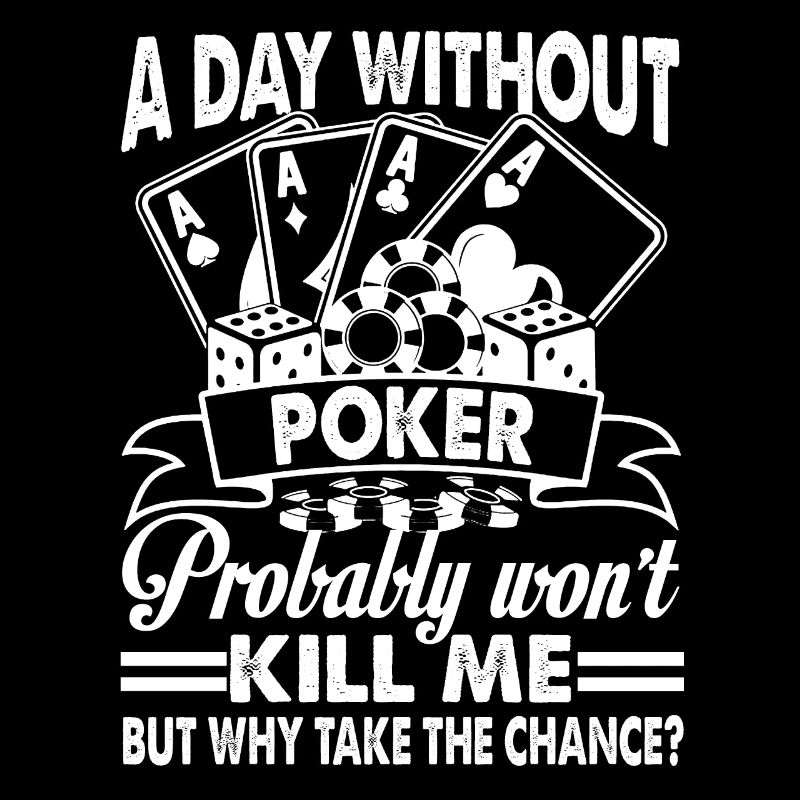 Poker A Day Without Poker