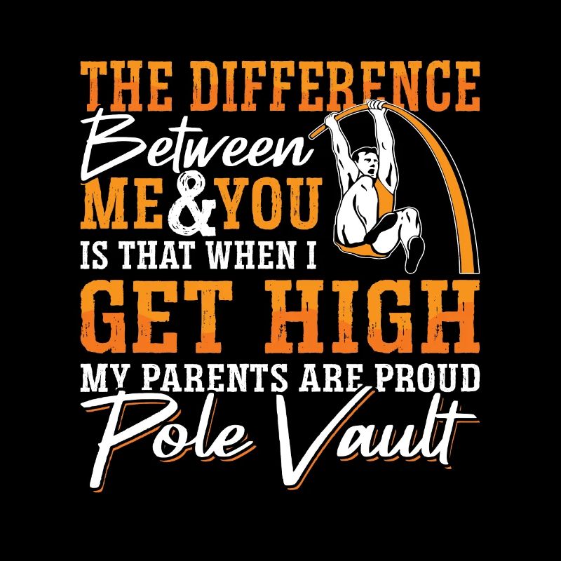 Pole Vault The Difference Between Me And Jump Pole