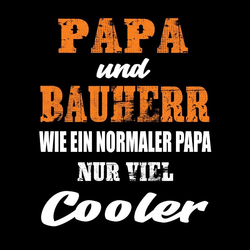 Papa und Bauherr