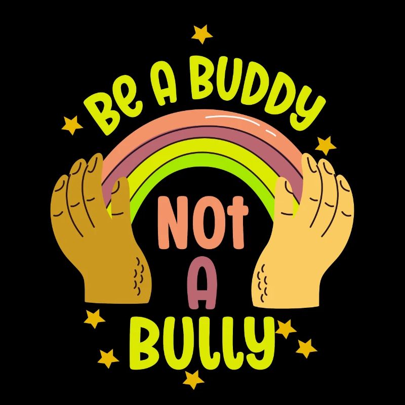 Be A Buddy Not A Bully Anti Bullying