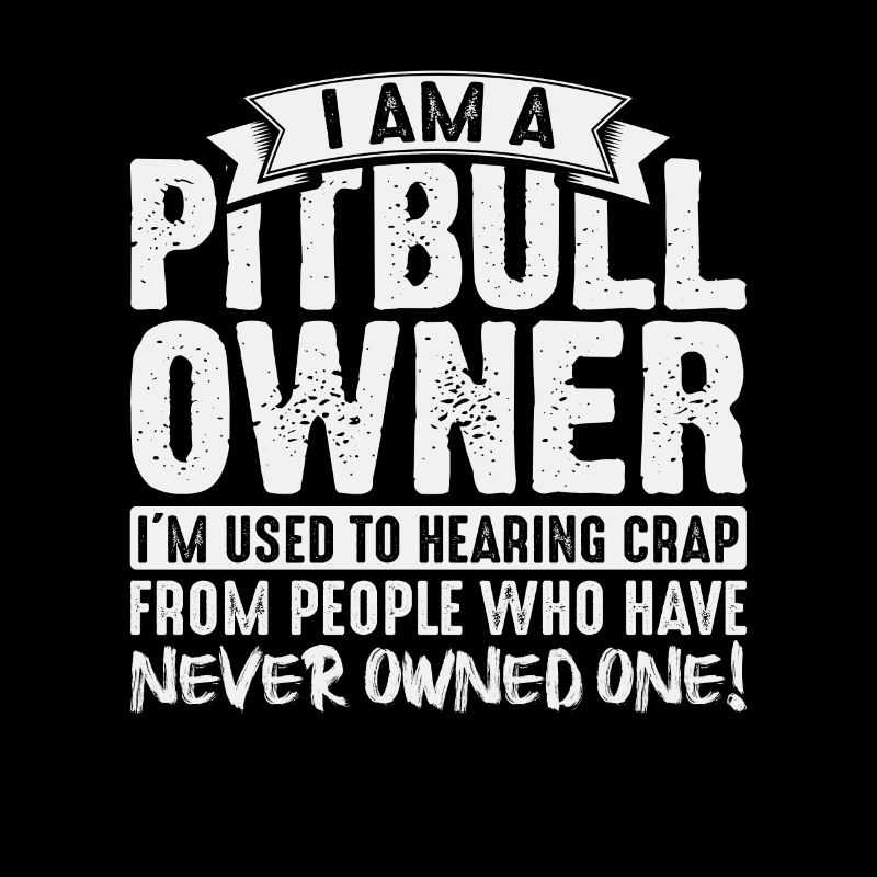 Je suis propriétaire d’un pitbull